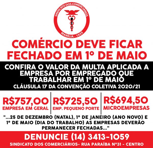 CONFIRA O VALOR DA MULTA APLICADA A EMPRESA POR EMPREGADO QUE TRABALHAR EM 1º DE MAIO