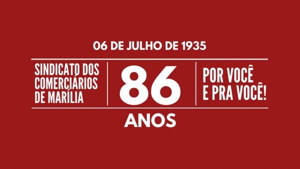 SINDICATO DOS COMERCIÁRIOS DE MARÍLIA 86 ANOS